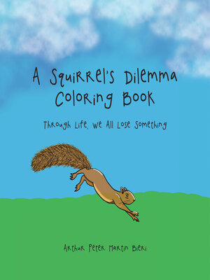 cover image of A Squirrel's Dilemma Coloring Book